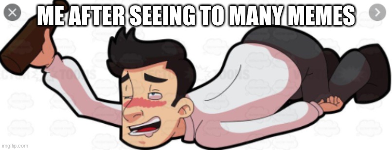 a true over load | ME AFTER SEEING TO MANY MEMES | image tagged in over load | made w/ Imgflip meme maker