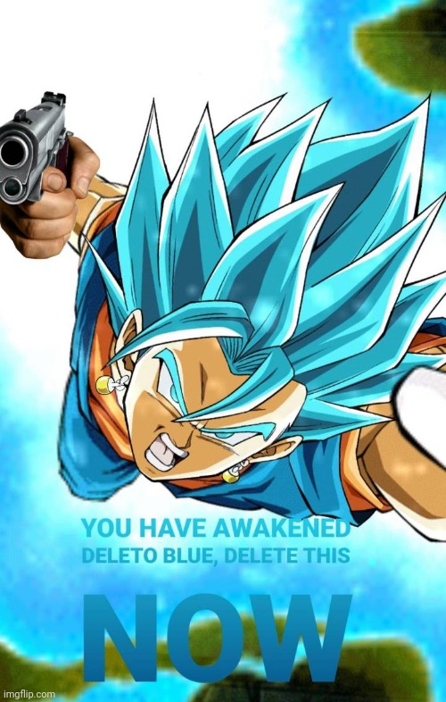 deleto blue | image tagged in deleto blue | made w/ Imgflip meme maker