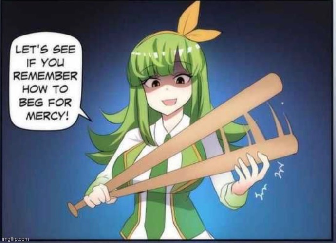 Beg for mercy | image tagged in beg for mercy | made w/ Imgflip meme maker