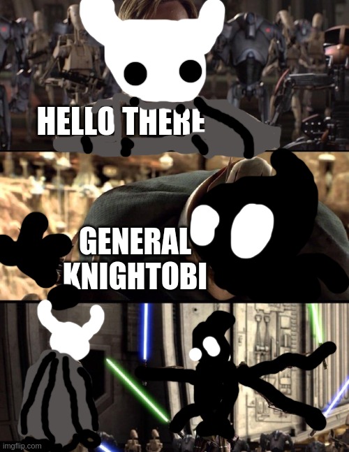 The Knight vs. The collector in a nutshell. | HELLO THERE; GENERAL KNIGHTOBI | image tagged in general kenobi hello there | made w/ Imgflip meme maker