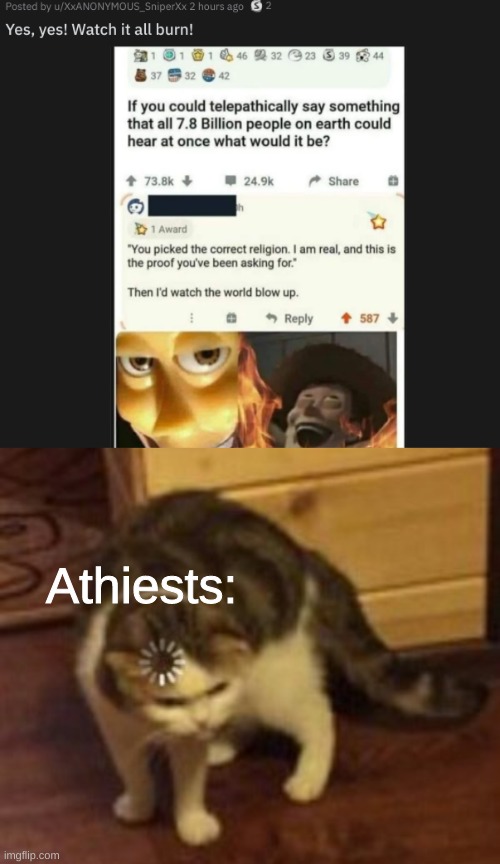 Athiests: | image tagged in loading cat | made w/ Imgflip meme maker