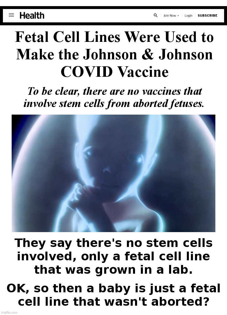Fetal Cell Lines In Vaccines (and Babies?) | image tagged in covid,vaccines,cell,abortion,baby | made w/ Imgflip meme maker