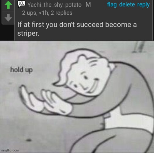 image tagged in fallout hold up | made w/ Imgflip meme maker