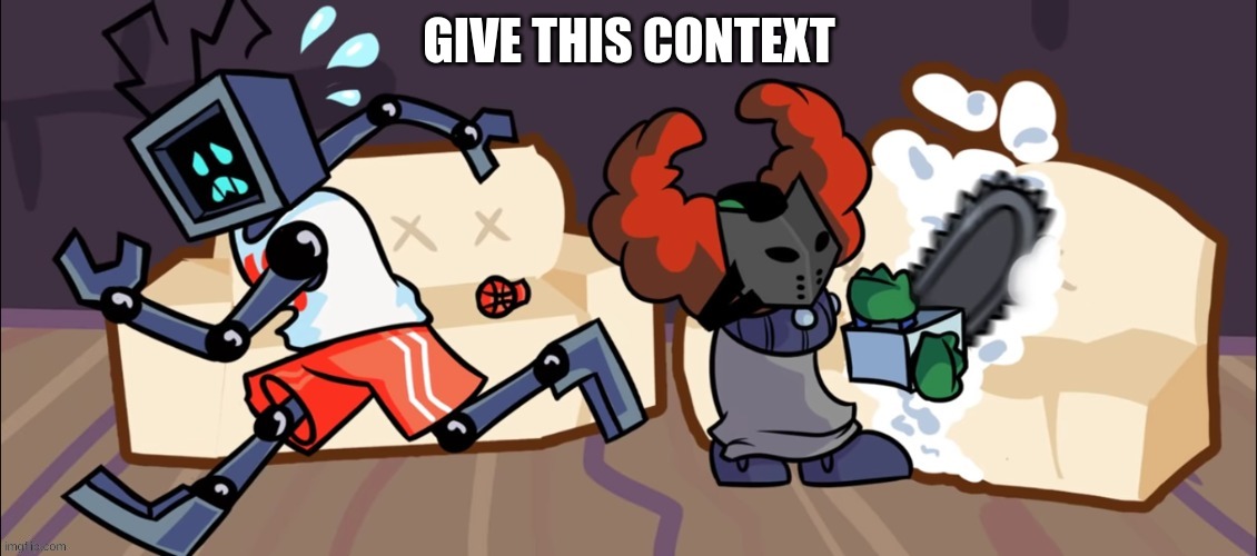 GIVE THIS CONTEXT | made w/ Imgflip meme maker
