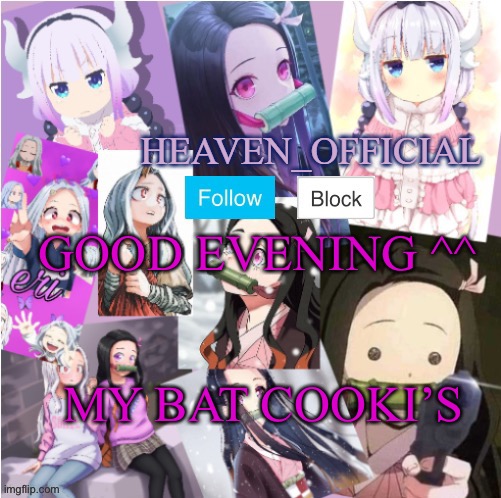 Ik Ik... I’m late ;-; | GOOD EVENING ^^; MY BAT COOKI’S | image tagged in heaven s temp more adorbs | made w/ Imgflip meme maker