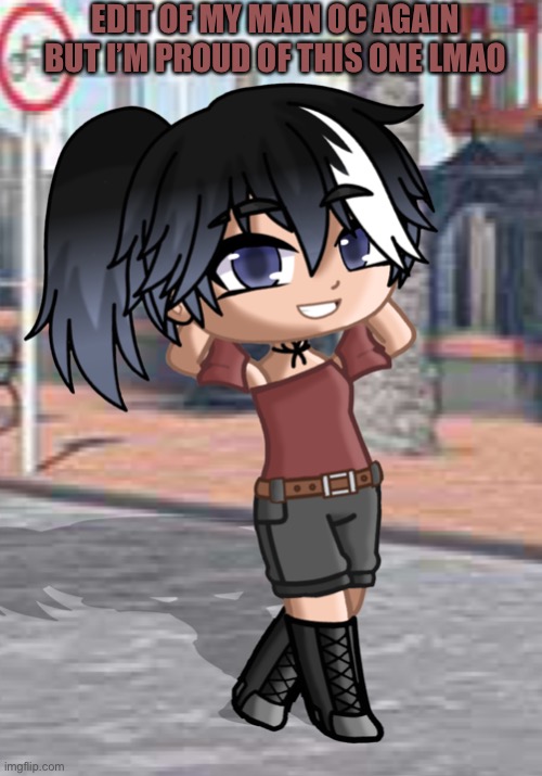 This one is better than my last one lol | EDIT OF MY MAIN OC AGAIN BUT I’M PROUD OF THIS ONE LMAO | made w/ Imgflip meme maker
