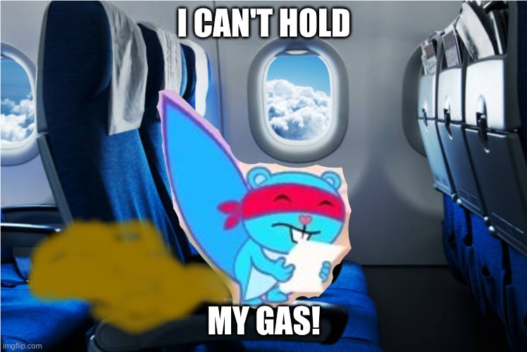 splendid's stinky situation | I CAN'T HOLD; MY GAS! | image tagged in farting | made w/ Imgflip meme maker