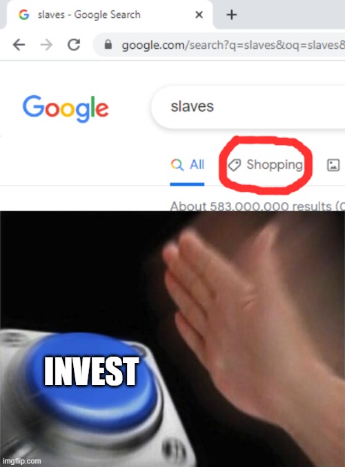 its finally happening | INVEST | image tagged in memes,blank nut button | made w/ Imgflip meme maker