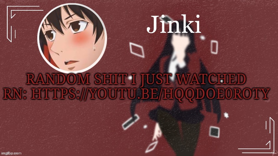 RANDOM SHIT I JUST WATCHED RN: HTTPS://YOUTU.BE/HQQDOE0ROTY | made w/ Imgflip meme maker