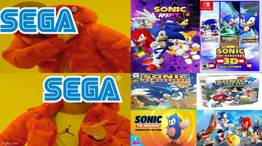 SEGA in a nutshell | image tagged in sonic rift,sonic 3d all-stars,sonic idw,sonic the card game,fall guys,ninjala | made w/ Imgflip meme maker