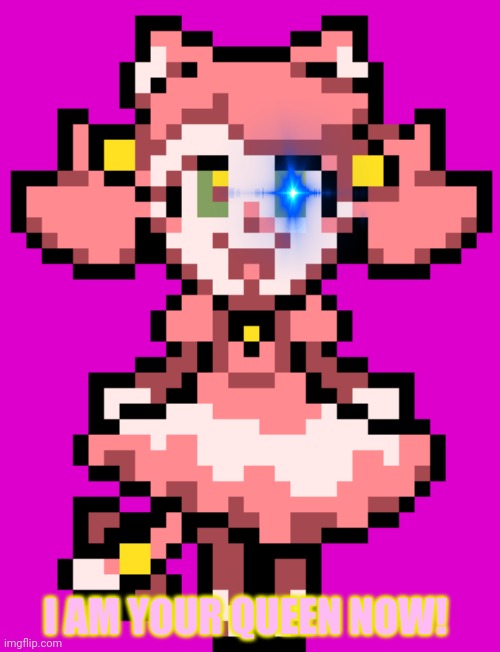 I AM YOUR QUEEN NOW! | made w/ Imgflip meme maker
