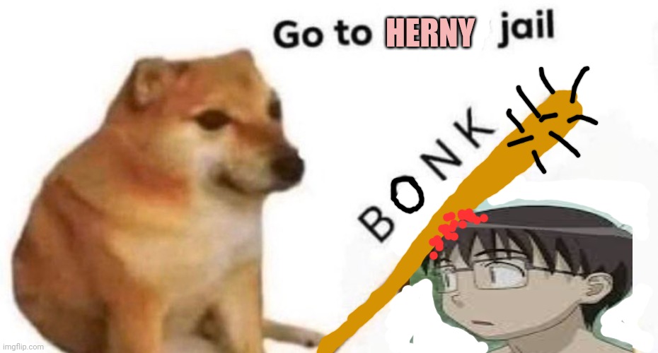Keitarō is off to jail! | HERNY | image tagged in go to horny jail,doge bonk,love hina | made w/ Imgflip meme maker