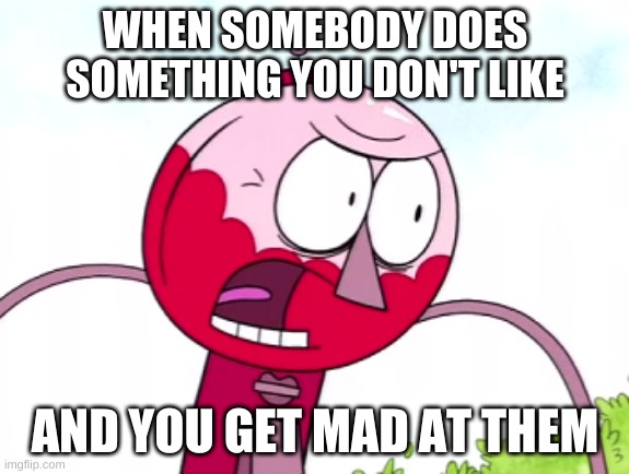 mad benson | WHEN SOMEBODY DOES SOMETHING YOU DON'T LIKE; AND YOU GET MAD AT THEM | image tagged in benson,memes,funny | made w/ Imgflip meme maker