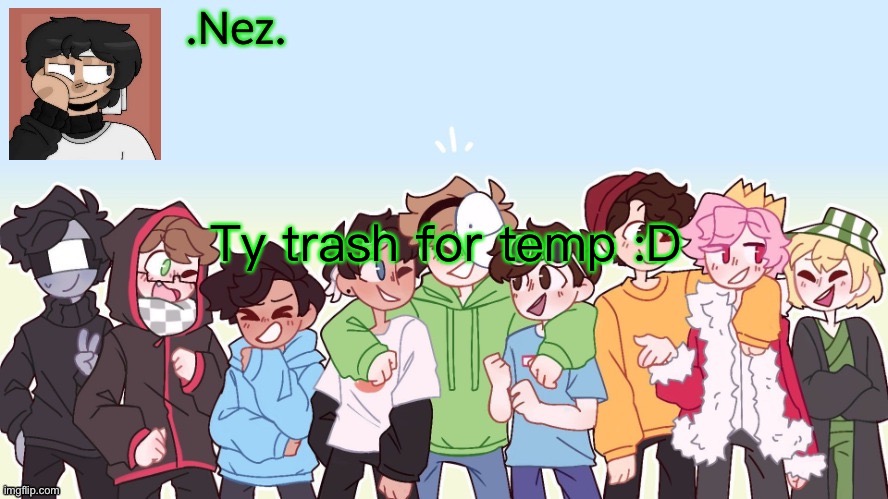 Dream team | Ty trash for temp :D | image tagged in dream team | made w/ Imgflip meme maker