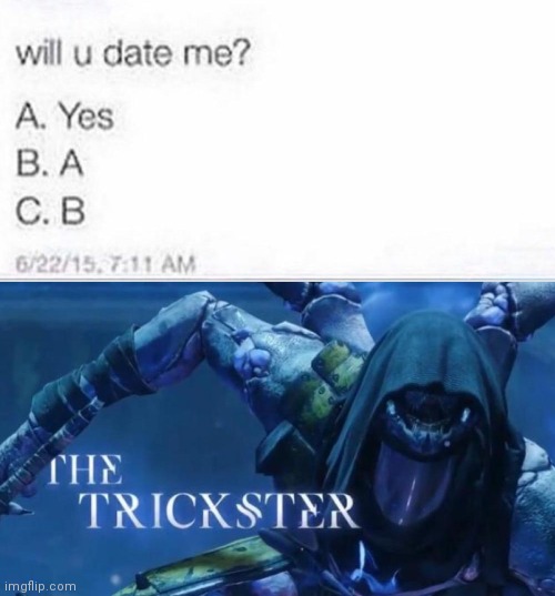 Dating 100 | image tagged in lol,memes,the trickster,haha meme go post | made w/ Imgflip meme maker