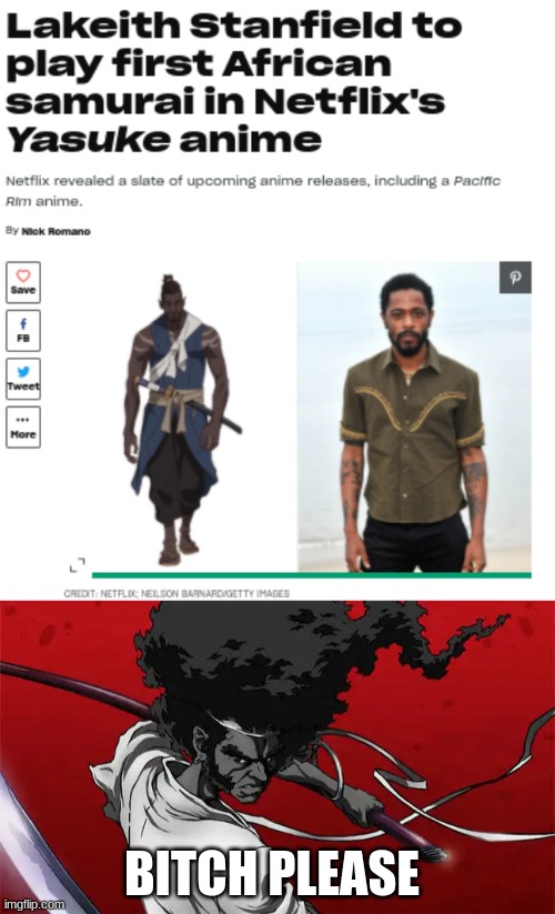 Y'all forgot about Samuel L. Jackson and Afro Samurai | BITCH PLEASE | image tagged in really | made w/ Imgflip meme maker
