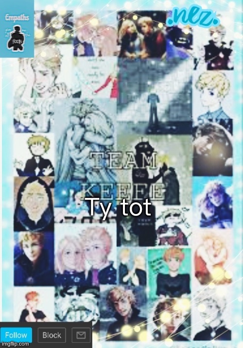 Kotlc | Ty tot | image tagged in kotlc | made w/ Imgflip meme maker