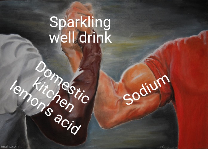 -Away from thirst. | Sparkling well drink; Domestic kitchen lemon's acid; Sodium | image tagged in memes,epic handshake,housework,soda,don lemon,i could use a drink | made w/ Imgflip meme maker