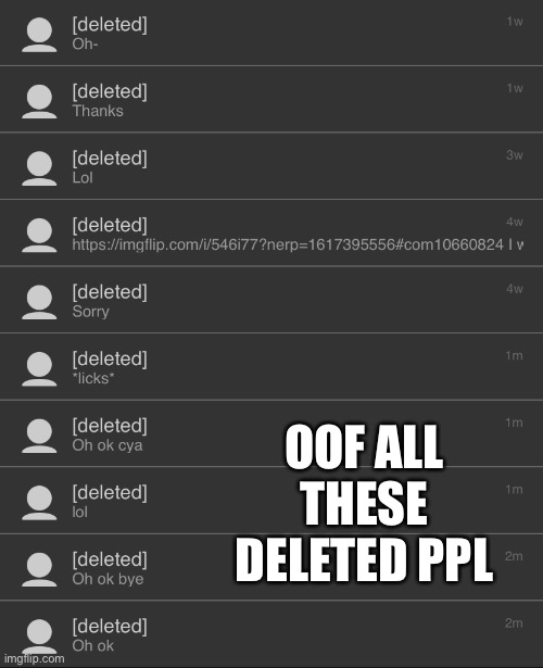 OOF ALL THESE DELETED PPL | made w/ Imgflip meme maker