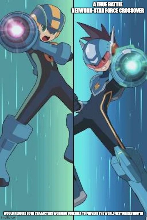 Mega Man Battle Operation Shooting Star | A TRUE BATTLE NETWORK-STAR FORCE CROSSOVER; WOULD REQUIRE BOTH CHARACTERS WORKING TOGETHER TO PREVENT THE WORLD GETTING DESTROYED | image tagged in megaman,megaman star force,megaman battle network,memes,gaming | made w/ Imgflip meme maker
