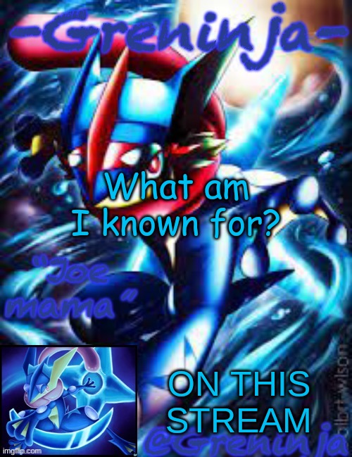 the fun stream don't count | What am I known for? ON THIS STREAM | image tagged in msmg | made w/ Imgflip meme maker