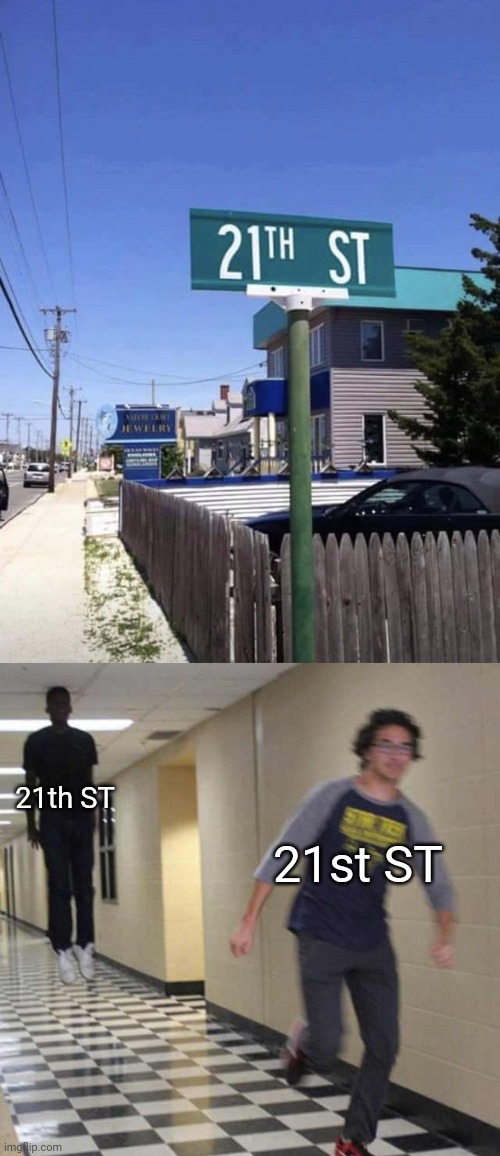 21th ST | 21th ST; 21st ST | image tagged in floating boy chasing running boy,street signs,you had one job,memes,meme,fails | made w/ Imgflip meme maker