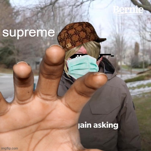 supreme | made w/ Imgflip meme maker
