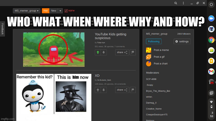 WHO WHAT WHEN WHERE WHY AND HOW? | made w/ Imgflip meme maker