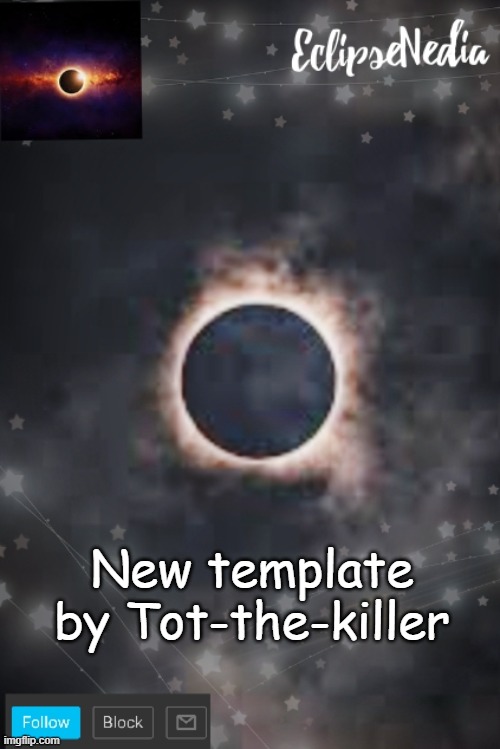 ty | New template by Tot-the-killer | image tagged in eclipsenedia's announcement template | made w/ Imgflip meme maker