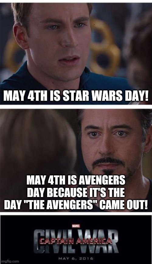 Avengers vs Jedi for May 4th | MAY 4TH IS STAR WARS DAY! MAY 4TH IS AVENGERS DAY BECAUSE IT'S THE DAY "THE AVENGERS" CAME OUT! | image tagged in marvel civil war 1,funny,star wars,avengers,may the 4th,movies | made w/ Imgflip meme maker