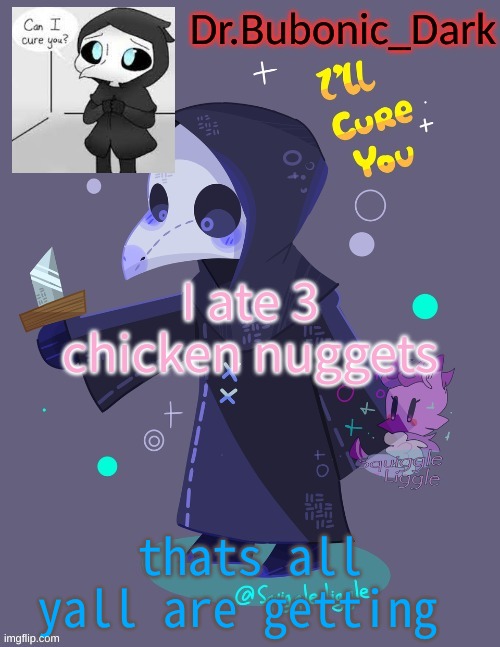 Bubonics coot 049 temp (tanks trash XD) | I ate 3 chicken nuggets; thats all yall are getting | image tagged in bubonics coot 049 temp tanks trash xd | made w/ Imgflip meme maker