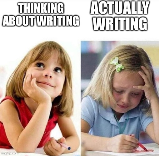 Thinking about / Actually doing it | ACTUALLY WRITING; THINKING ABOUT WRITING | image tagged in thinking about / actually doing it | made w/ Imgflip meme maker