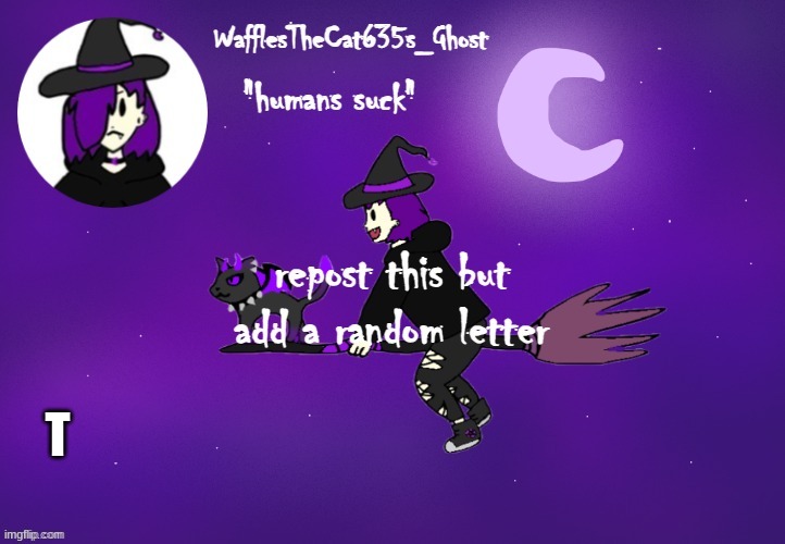 T | made w/ Imgflip meme maker