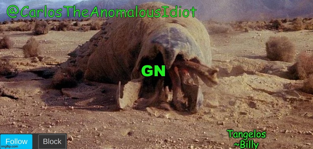 CarlosTheAnomalousIdiot Tremors Template | GN | image tagged in carlostheanomalousidiot tremors template | made w/ Imgflip meme maker