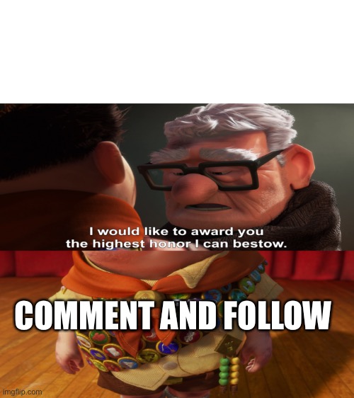 Comments honour | COMMENT AND FOLLOW | image tagged in highest honor i can bestow,follow,followers,comments,imgflip users | made w/ Imgflip meme maker