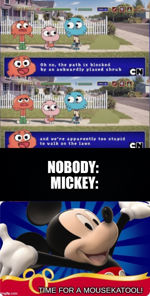 XDDDDDDD | NOBODY: 
MICKEY: | image tagged in black background | made w/ Imgflip meme maker