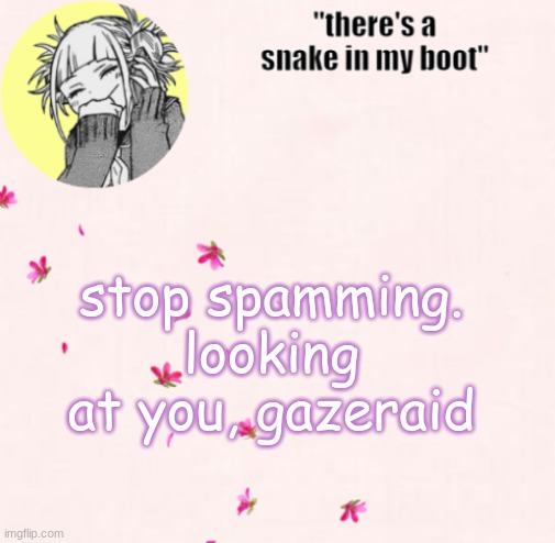 stop upvote begging too. its annoying asf | stop spamming. looking at you, gazeraid | image tagged in ua_worm announcement | made w/ Imgflip meme maker