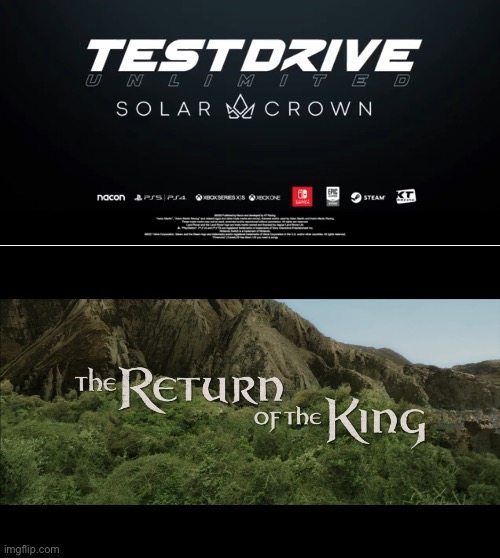 I know nobody asked but fortunately tdu 3 (Test Drive Unlimited 3) is getting released (finally) | image tagged in return of the king | made w/ Imgflip meme maker