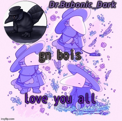 Bubonics Coot Plague doctor temp | gn bois; love you all | image tagged in bubonics coot plague doctor temp | made w/ Imgflip meme maker
