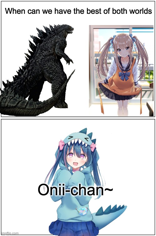 The Best of Both worlds | When can we have the best of both worlds; Onii-chan~ | image tagged in vtuber,cuteness,imouto | made w/ Imgflip meme maker