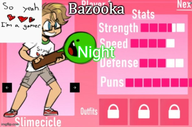 Bazooka's Charlie slimecicle template | Night | image tagged in bazooka's charlie slimecicle template | made w/ Imgflip meme maker
