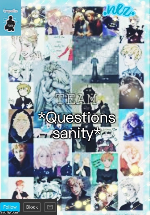 Kotlc | *Questions sanity* | image tagged in kotlc | made w/ Imgflip meme maker