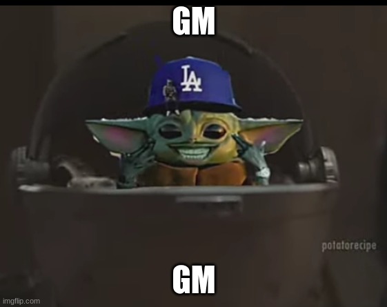 ye ye | GM; GM | image tagged in dababy yoda | made w/ Imgflip meme maker