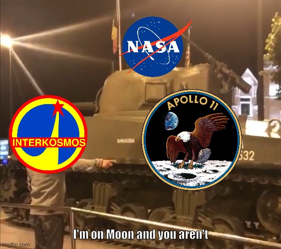 Apollo 11 in a nutshell | I'm on Moon and you aren't | image tagged in apollo 11 | made w/ Imgflip meme maker