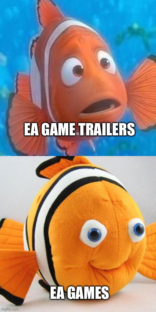 EA SUCKS | EA GAME TRAILERS; EA GAMES | image tagged in marlin dropoff,soft nemo,electronic arts,ea,funny,memes | made w/ Imgflip meme maker
