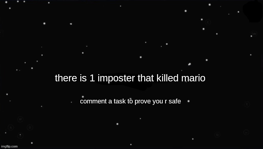 Once Again, But This Time, Mario Died | there is 1 imposter that killed mario; comment a task to prove you r safe | image tagged in x was the impostor | made w/ Imgflip meme maker