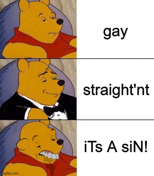straight'nt | gay; straight'nt; iTs A siN! | image tagged in best better blurst | made w/ Imgflip meme maker