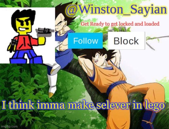Winston's new template | I think imma make selever in lego | image tagged in winston's new template | made w/ Imgflip meme maker