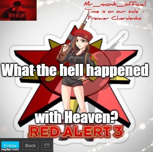 What the hell happened; with Heaven? | made w/ Imgflip meme maker