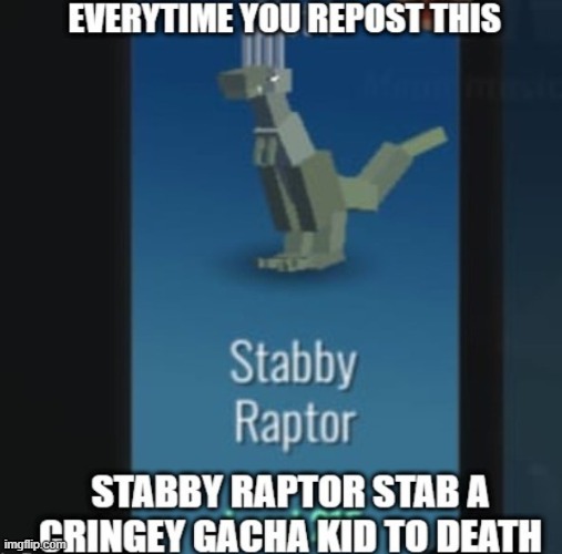 stabby!!!!! | image tagged in backstabber,gacha | made w/ Imgflip meme maker